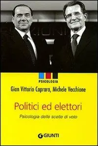 Prezzo Ridotto Politici e elettori. Psicologia delle scelte di voto