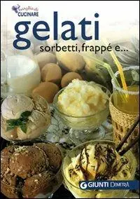 Novità Gelati sorbetti e frappé
