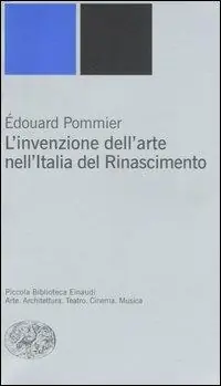 L‘ invenzione dell‘arte nell‘Italia del Rinascimento Compra Oggi Stesso