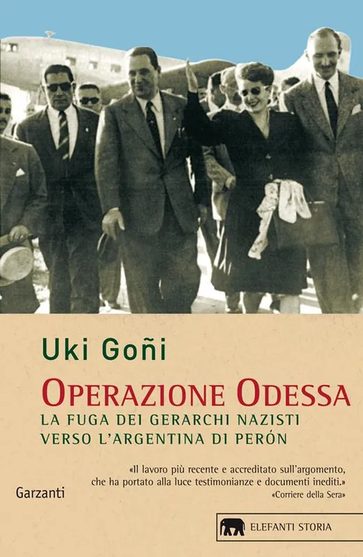 Sconto Operazione Odessa. La fuga dei gerarchi nazisti verso l‘Argentina di Perón