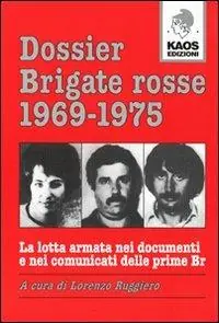 Compra Oggi Stesso Dossier Brigate Rosse 1969-1975