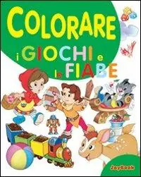Economico Colorare i giochi e le fiabe. Ediz. illustrata