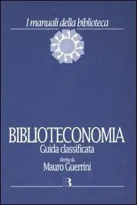 Biblioteconomia. Guida classificata Più Venduto