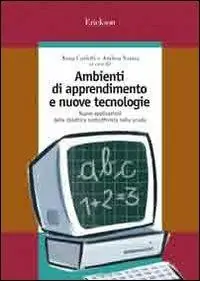 Ambienti di apprendimento e nuove tecnologie. Nuove applicazioni della didattica costruttivista nella scuola Ultime Pezzi