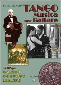 Occasione Tangologia. Grande guida del tango argentino