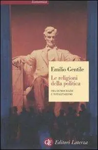 Compra Oggi Stesso Le religioni della politica. Fra democrazie e totalitarismi