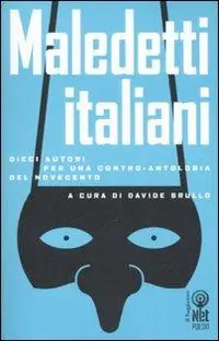 Offerta Del Giorno Maledetti italiani. Dieci autori per una contro-antologia del Novecento