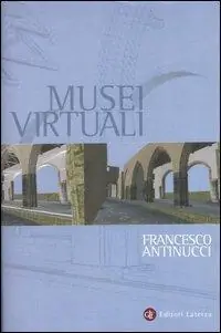 Musei virtuali. Come non fare innovazione tecnologica Offerta Speciale
