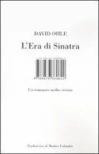 Pagamento Sicuro L‘ era di Sinatra. Un romanzo molto strano