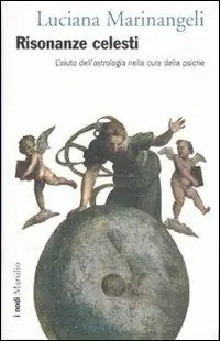 Risonanze celesti. L‘aiuto dell‘astrologia nella cura della psiche Offerta Speciale