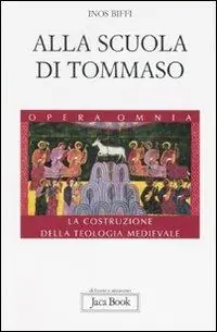 Offerta Lampo Alla scuola di Tommaso. La costruzione della teologia medievale