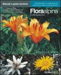 Flora alpina e dell‘Appennino. Ediz. illustrata Pagamento Sicuro