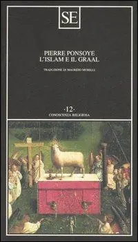Compra Online L‘Islam e il Graal. Studio sull‘esoterismo del Parzival di Wolfram von Eschenbach