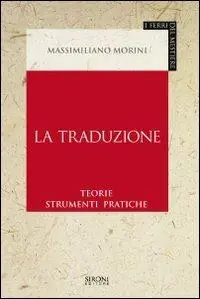 Offerta La traduzione. Teorie, strumenti, pratiche