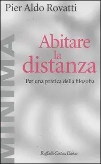 Abitare la distanza. Per una pratica della filosofia Acquista Ora