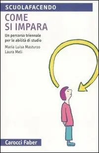 Miglior Prezzo Come si impara. Un percorso triennale per le abilità di studio
