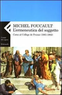 Promozione L‘ermeneutica del soggetto. Corso al Collège de France (1981-1982)