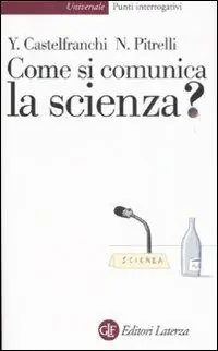 Come si comunica la scienza? Soddisfatti O Rimborsati