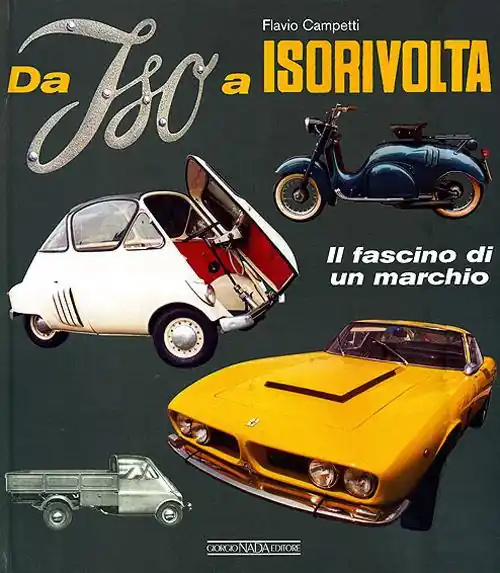 Offerta Del Giorno Da Iso a Isorivolta. Il fascino di un marchio. Ediz. illustrata