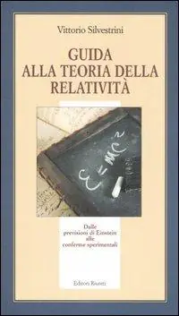 Guida alla teoria della relatività. Dalle previsioni di Einstein alle conferme sperimentali Pagamento Sicuro