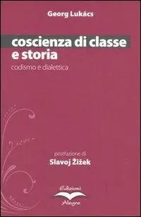 Coscienza di classe e storia. Codismo e dialettica Prezzo Basso