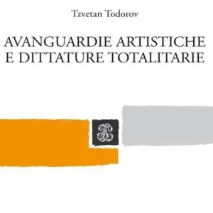 Avanguardie artistiche e dittature totalitarie Prezzo Basso