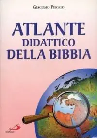 Ultima Occasione Atlante didattico della Bibbia