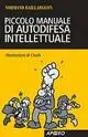 Subito Disponibile Piccolo manuale di autodifesa intellettuale
