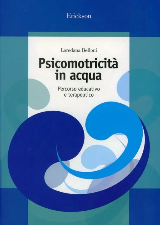 Psicomotricità in acqua. Percorso educativo e terapeutico Promozione