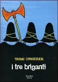 I tre briganti. Ediz. illustrata Direttamente Dal Produttore