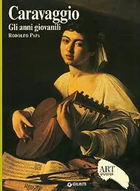 Caravaggio. Gli anni giovanili. Ediz. illustrata Saldi