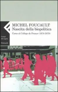 Compra Oggi Stesso Nascita della biopolitica. Corso al Collège de France (1978-1979)