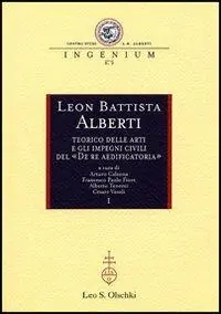 Affare Leon Battista Alberti teorico delle arti e gli impegni civili del «De re aedificatoria». Atti dei Convegni internazionali (Mantova, 2002-2003)