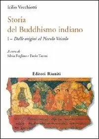 Storia del buddhismo indiano. Vol. 1 Dalle origini al piccolo Veicolo Miglior Prezzo