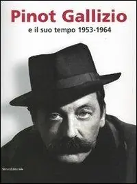 Pinot Gallizio e il suo tempo 1953-1964. Catalogo della mostra (Alba, 21 gennaio-1 maggio 2007) Promozione