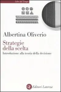 Occasione Strategie della scelta. Introduzione alla teoria della decisione