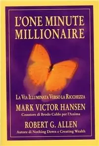 Bestseller L‘ one minute millionaire. La via illuminata verso la ricchezza