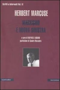 Ultime Pezzi Scritti e interventi. Vol. 2 Marxismo e nuova sinistra
