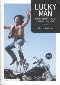 Lucky man. Autobiografia di un tastierista rock Affare