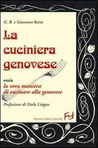 Offerta Speciale La cuciniera genovese ossia la vera maniera di cucinare alla genovese
