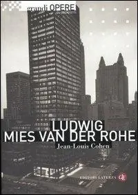 Scelto Dai Clienti Ludwig Mies van der Rohe. Ediz. illustrata
