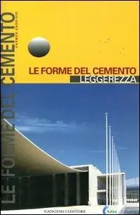 Le forme del cemento. Leggerezza. Ediz. illustrata Promozione