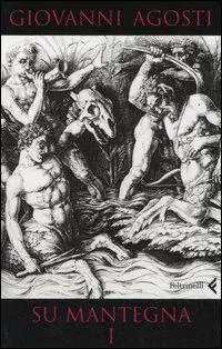 Di Tendenza Su Mantegna. Vol. 1