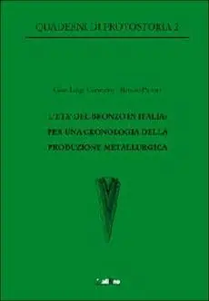 Spedizione Espresso L‘età del Bronzo in Italia per una cronologia della produzione metallurgica