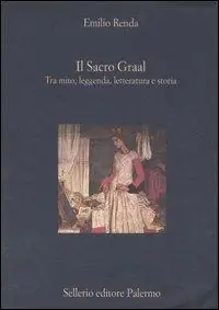Economico Il Sacro Graal. Tra mito, leggenda, letteratura e storia