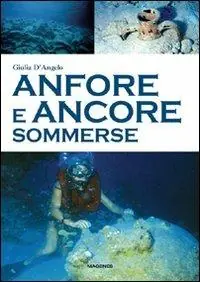 Offerta Limitata Anfore e ancore sommerse