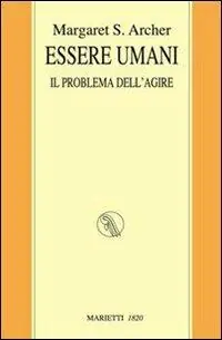 Subito Disponibile Essere umani. Il problema dell‘agire