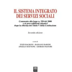 Economico Il sistema integrato dei servizi sociali. Commento alla Legge n. 328 del 2000 e ai provvedimenti attuativi dopo la riforma del Titolo V della Costituzione