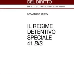 Il regime detentivo speciale 41 bis Saldi