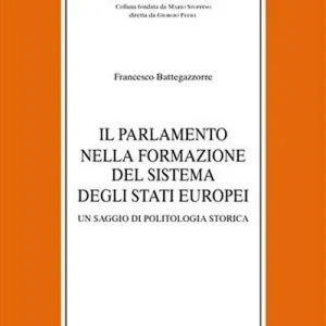 Il parlamento nella formazione del sistema degli Stati europei. Un saggio di politologia storica Affare